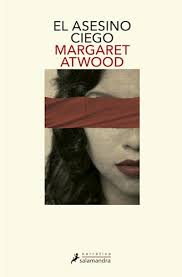 EL ASESINO CIEGO, MARGARET ATWOOD