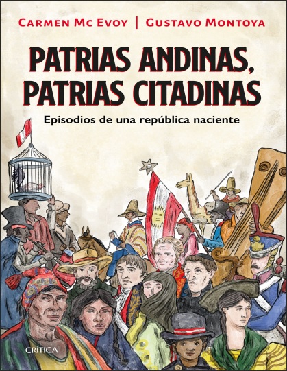 Patrias andinas, patrias citadinas - Gustavo Montoya y Carmen Mc Evoy (PDF + Epub) [VS]