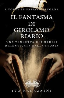 Ivo Ragazzini - Il fantasma di Girolamo Riario (2023)