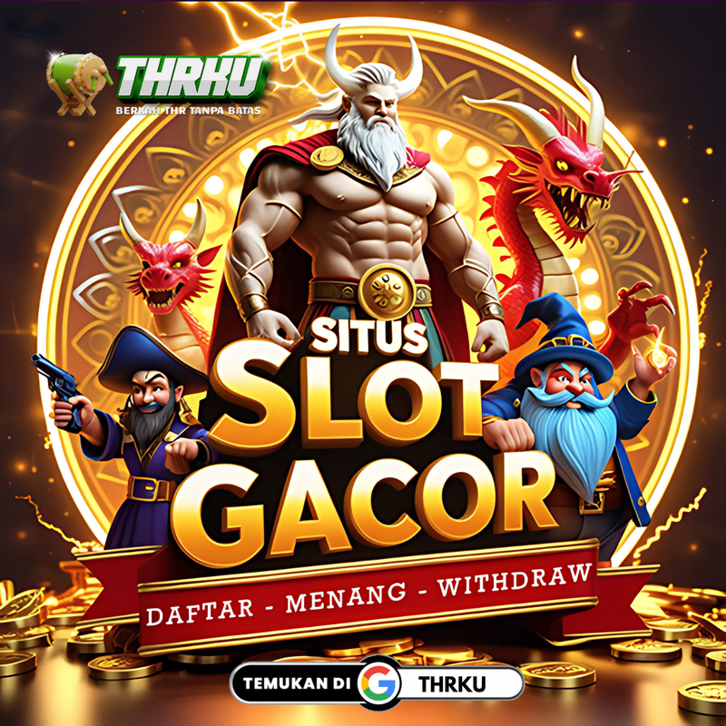 THRKU $ Dengan Bocoran Slot Maxwin Hari ini Game Online Gacor Terpercaya