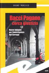 Bruno Morchio – Bacci Pagano cerca giustizia (2011)