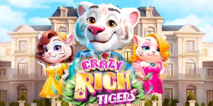 Slot Crazy Rich Tigers
