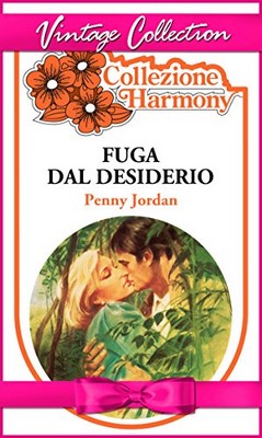Penny Jordan - Fuga dal desiderio (2016)