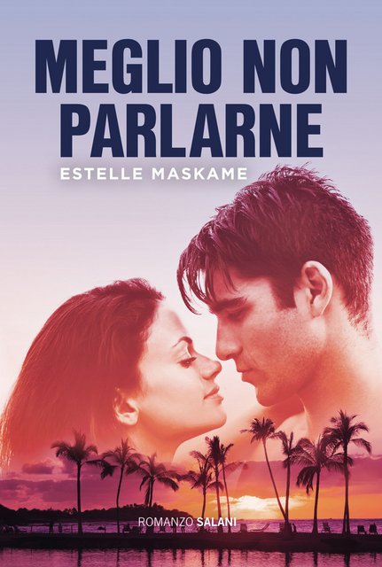 Estelle Maskame – Meglio non parlarne (2021)