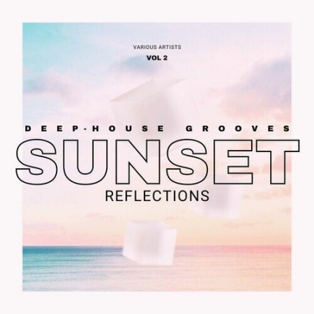 VA - Sunset Reflections (Deep-House Grooves) Vol.2 (2022)