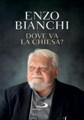Enzo Bianchi - Dove va la Chiesa? (2023)