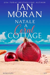 Jan Moran - Coral Cottage Italiano Vol. 3. Natale a Coral Cottage (2023)