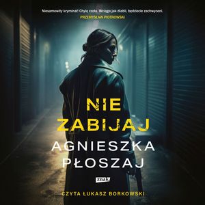 Agnieszka Płoszaj - Cykl: Zoja Sterlak [Tom 2] Nie zabijaj (2026)