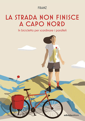 Francesca Zambon - La strada non finisce a Capo Nord (2022)