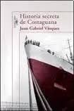 HISTORIA SECRETA DE COSTAGUANA, JUAN GABRIEL VASQUEZ