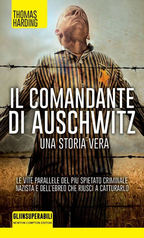 Thomas Harding - Il comandante di Aushwitz (2013)