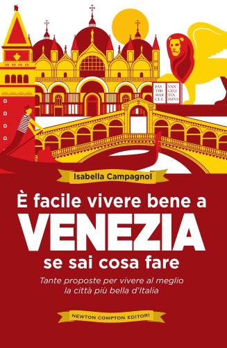 Isabella Campagnol - È facile vivere bene a Venezia se sai cosa fare (2016)