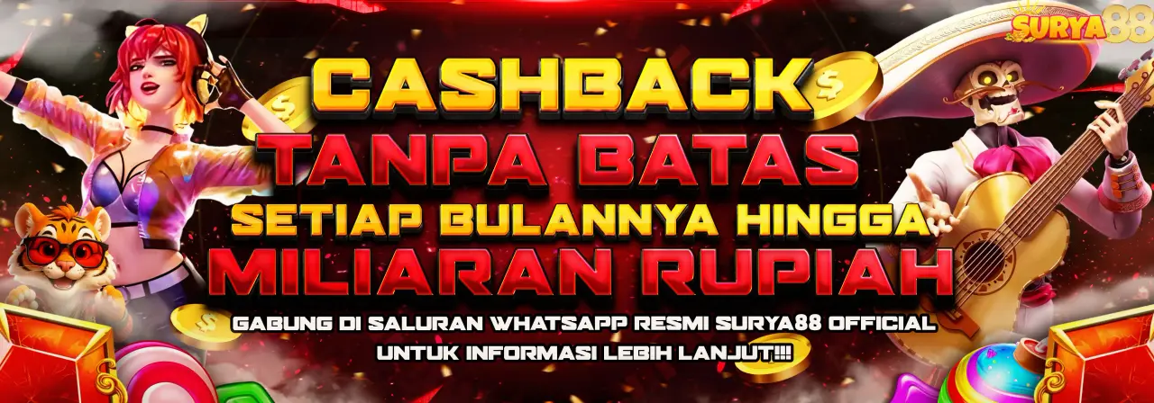 BONUS CASHBACK SETIAP BULAN TANPA BATAS HINGGA MILIARAN RUPIAH