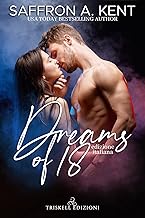 Saffron A. Kent - Dreams of 18: Edizione italiana (2021)