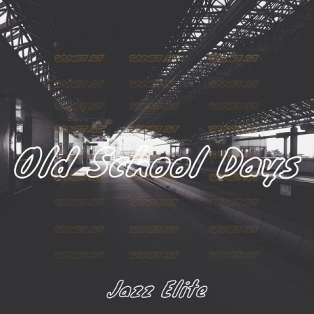 Jazz Elite - Old School Days (2021)