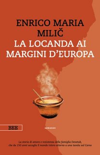 Enrico Maria Milič - La locanda ai margini d'Europa (2023)