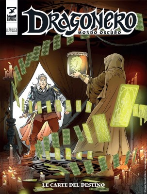 Dragonero N.131 - Mondo Oscuro 18 - Le Carte del Destino (SBE Aprile 2024)