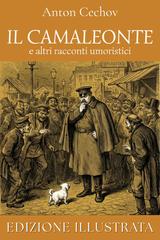 Anton Čechov – Il Camaleonte e altri racconti umoristici (Edizione Illustrata) (2026)