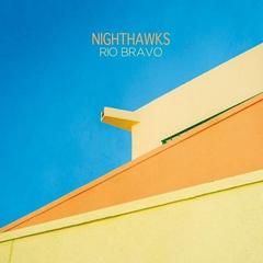 Nighthawks - Rio Bravo (2014).mp3 - 320 Kbps