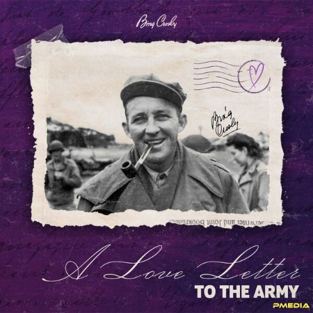 Bing Crosby - A Love Letter To The Army (2025)