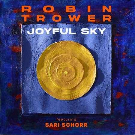 Robin-Trower-Feat-Sari-Schorr-Joyful-Sky-2023-Blues-Rock-Flac-16-44.jpg
