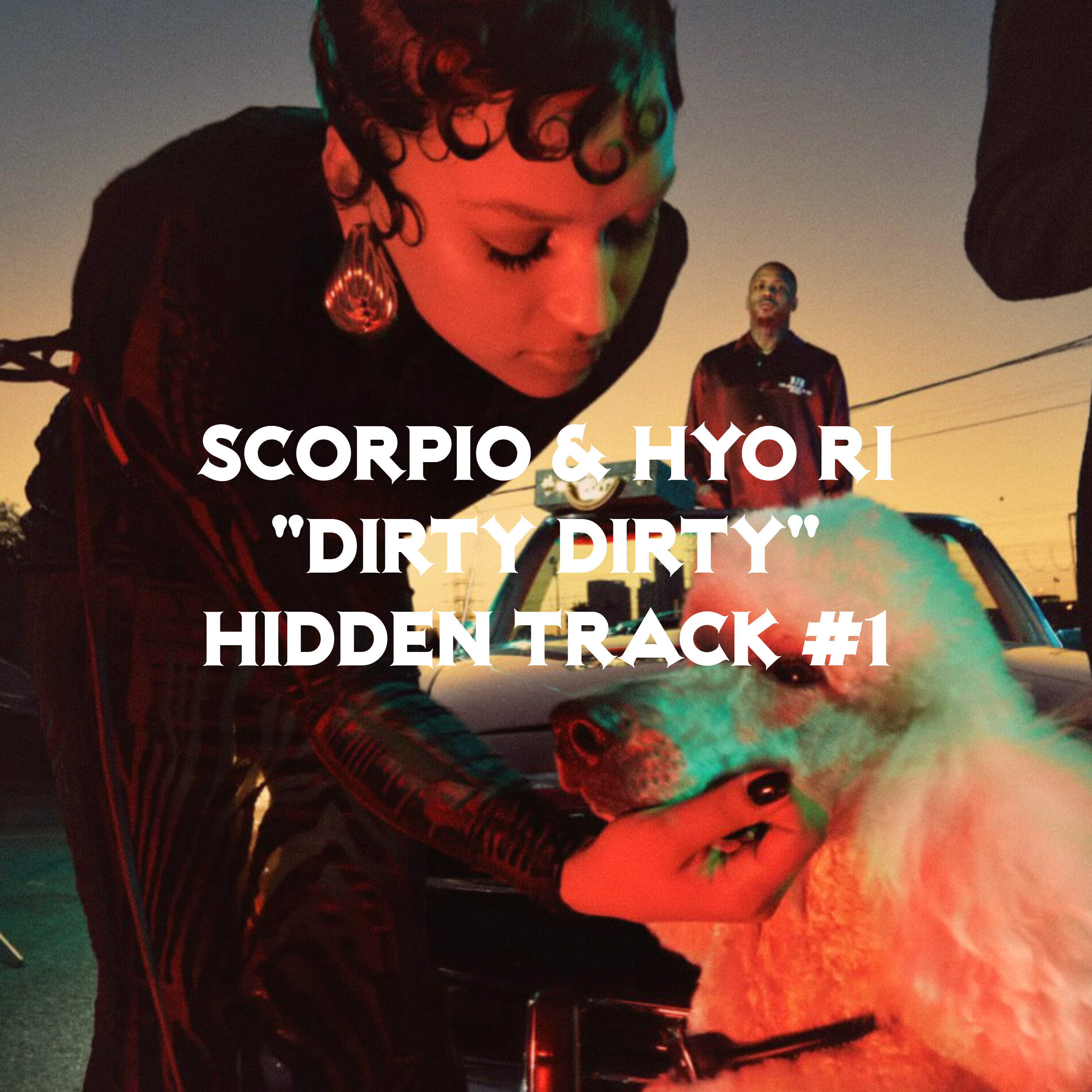 Dirty Dirty (Hidden Track) [feat. Hyo Ri]