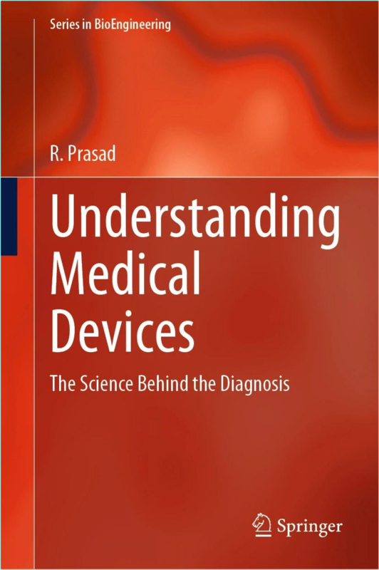 Understanding Medical Devices The Science Behind The Diagnosis Series In Bioengineering