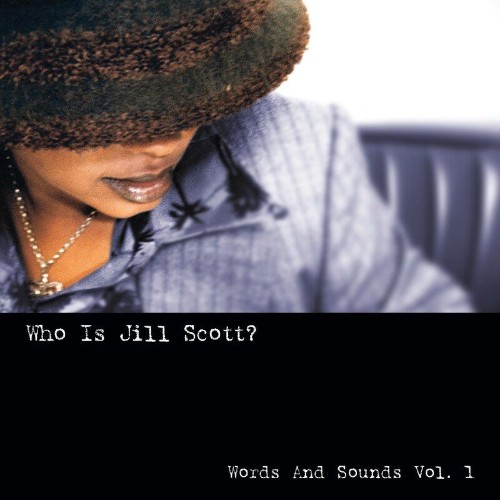 Jill Scott - Who Is Jill Scott?: Words and Sounds, Vol. 1 (2020) Remastered) (2020)