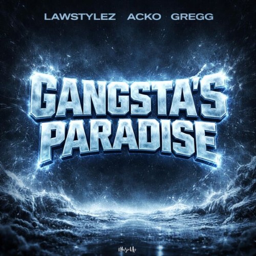 Lawstylez x Acko x Gregg - Gangsta's Paradise (2026) MP3