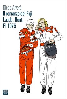 Diego Alverà – Il romanzo del Fuji. Lauda, Hunt, F1 1976 (2023)