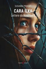 Susanna Previati – Cara Ilka. Lettere da Auschwitz (2025)