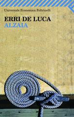 Erri De Luca – Alzaia (2007)