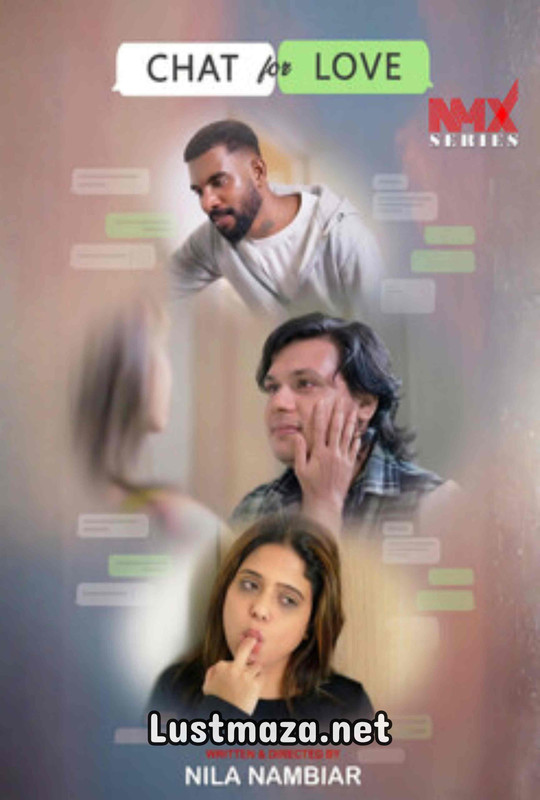 18+ Chat For Love (2025) Nmxseries [Nila Nambiar App] – Hindi Hot Short Film – WEB-DL X264 1080p – Download
