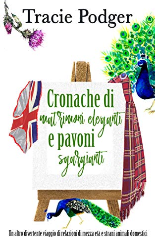 Tracie Podger – Cronache di matrimoni eleganti e pavoni sgargianti  Vol. 3 (2021)