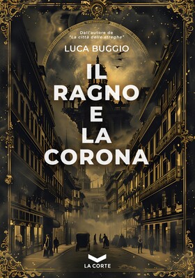 Luca Buggio - Il Ragno e la Corona (2026)