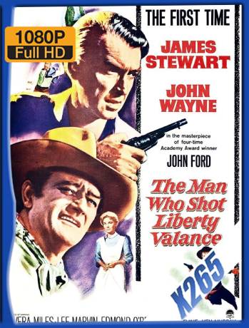 El Hombre que Mató a Liberty Valance (1962) X265 10Bits Castellano-Latino [GoogleDrive]