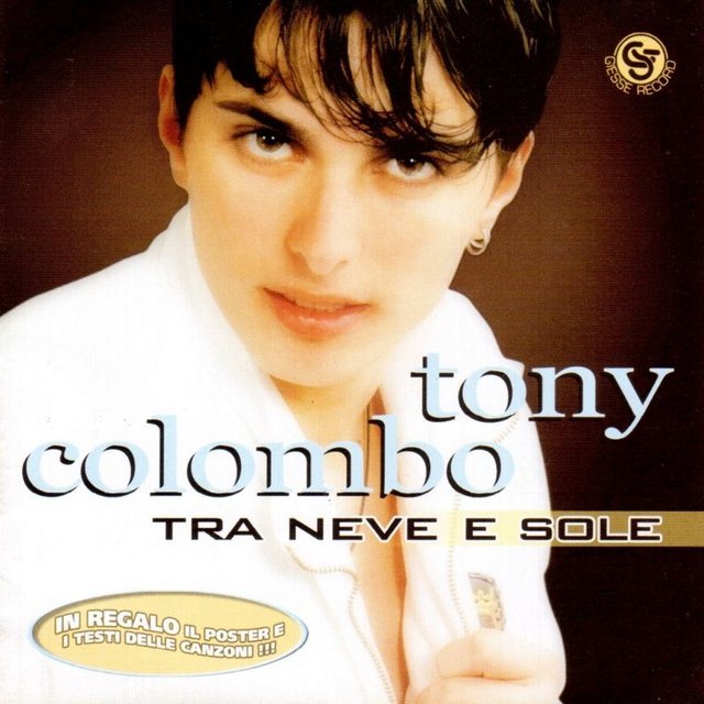 Tony Colombo - Tra neve e sole (Album, Gs dei fratelli santonocito srl, 2012) mp3 320 Kbps
