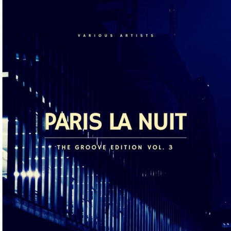VA - Paris la nuit Vol 3 (The Groove Edition) (2022)