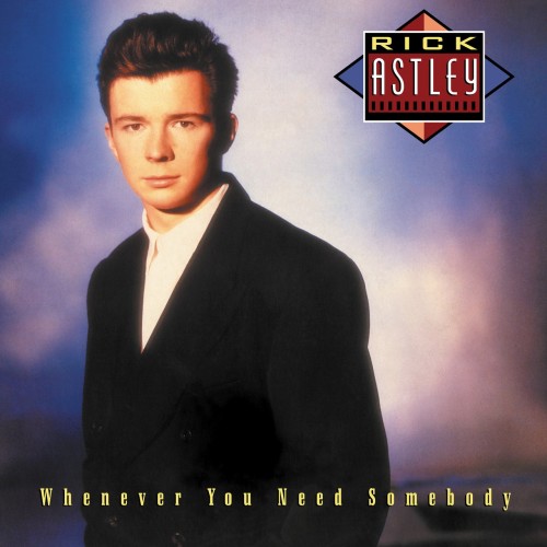 Rick-Astley-Whenever-You-Need-Somebody-Deluxe-Edition-2022-Remaster-mp3.jpg