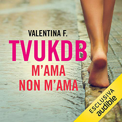 Valentina F. - M'ama o non m'ama꞉ TVUKDB 4 (2019) (mp3 - 128 kbps)