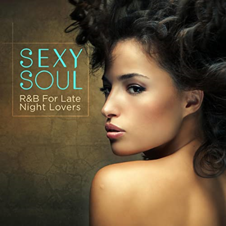 VA - Sexy Soul - R&B For Late Night Lovers (2018)