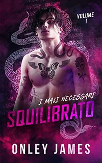Onley James – I Mali Necessari Vol. 1. Squilibrato (2023)