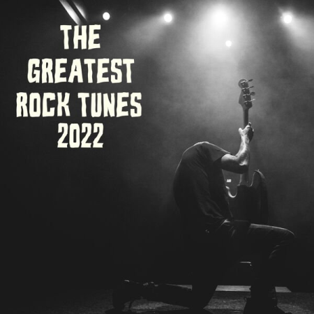 2601fa26 b5cd 4fae 80f4 7659c2360d48 - VA - The Greatest Rock Tunes 2022 (2022)