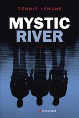 Dennis Lehane – Mystic river (2020)