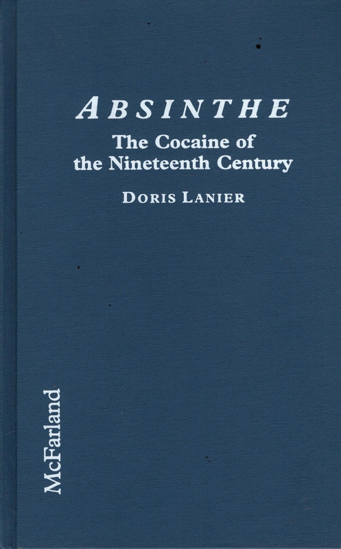 Absinthe: The Cocaine of the Nineteenth Century