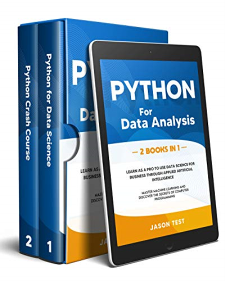 Python For Data Analysis: 2 Books In 1 Learn as a PRO to use data science for business through applied artificial intelligence
