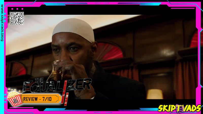 The Equalizer 2 — review by @skiptvads