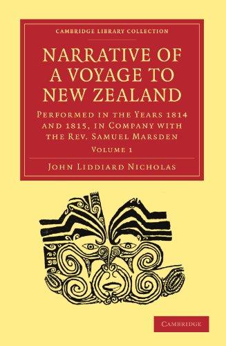 Narrative of a Voyage to New Zealand, Volume 1: Performed in the Years 1814 and 1815, in Company ... Narrative of a Voyage to New Zealand, Volume 1: Performed in the Years 1814 and 1815, in Company ...