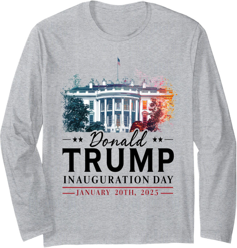 Inauguration Day 2025 Donald Trump January 20th Gift Long Sleeve Tshirt