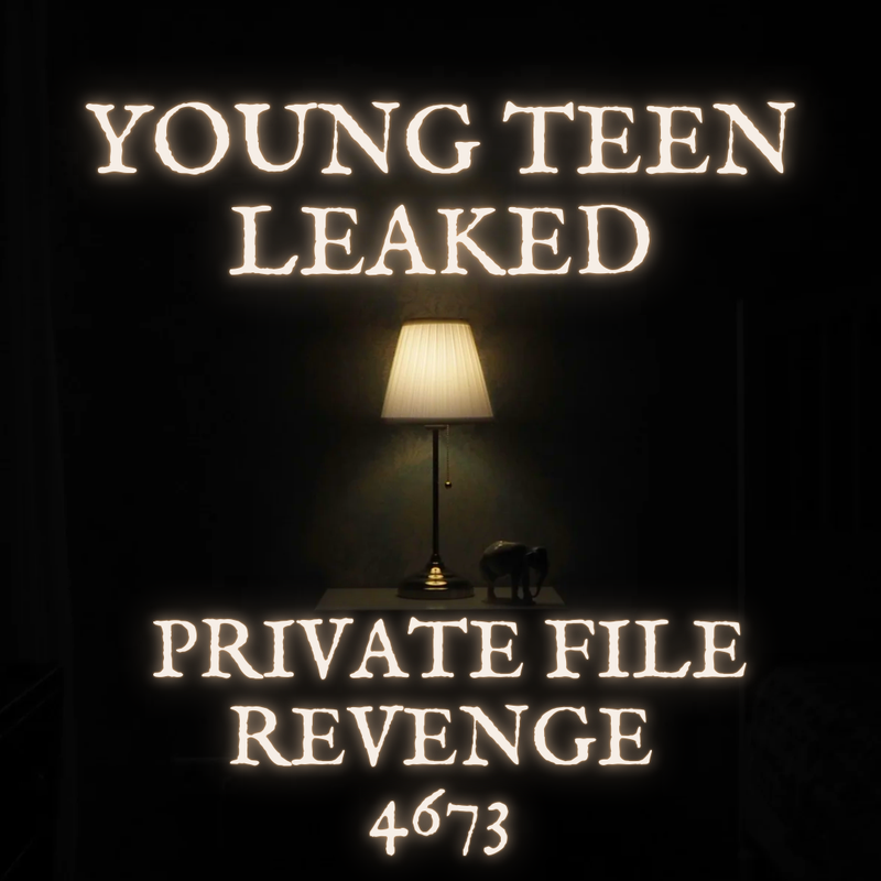 💦OFFICIAL ORIGINAL💦MEGA💦young teen leaked private file revenge💦4673